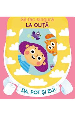 Da, pot si eu! Sa fac singur la olita - ARC