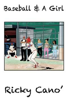 Baseball and A Girl - Ricky Cano