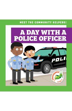 A Day with a Police Officer - Mari C. Schuh