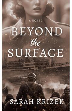 Beyond The Surface - Sarah Krizek