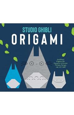 Studio Ghibli Origami: Create Totoro, Ponyo, Jiji, Calcifer, Turnip Head, No-Face, and More! - Insight Editions