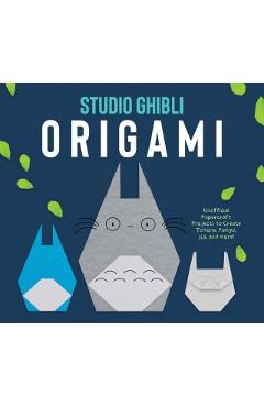 Studio Ghibli Origami: Create Totoro, Ponyo, Jiji, Calcifer, Turnip Head, No-Face, and More! - Insight Editions