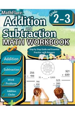 Addition and Subtraction Math Workbook 2nd and 3rd Grade: Word Problems Grade 2-3, Addition and Subtraction with Regrouping Activities - Mathflare Publishing