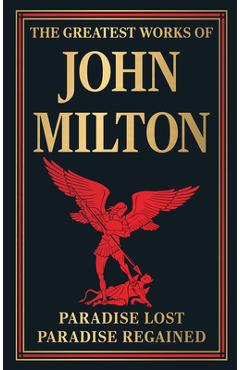 The Greatest Works of John Milton - John Milton