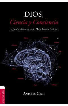 Dios Ciencia Conciencia SC: ¿Quién tiene razón, Dawkins o Pablo?