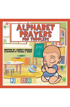 Alphabet Prayers for Toddlers - Lindsey Graham