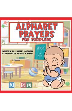 Alphabet Prayers for Toddlers - Lindsey Graham