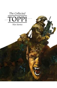 The Collected Toppi Vol 11: War Stories - Sergio Toppi
