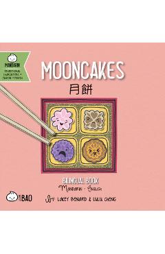 Mooncakes - Traditional: A Bilingual Book in English and Mandarin with Traditional Characters, Zhuyin, and Pinyin - Lacey Benard
