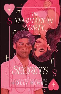 The Temptation of Dirty Secrets - Holly Renee