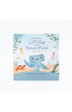 Let\'s Go! with Hammerhead: An Interactive Journey - Kelly Oriard