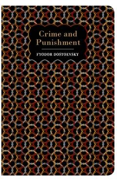 Crime and Punishment - Fyodor Dostoevsky