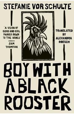 Boy with a Black Rooster - Stefanie Vor Schulte
