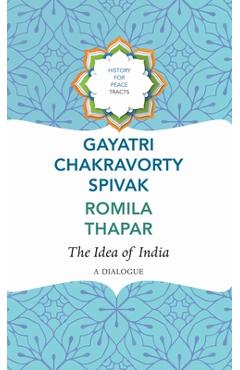 The Idea of India: A Dialogue - Gayatri Chakravorty Spivak