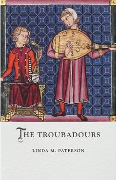 The Troubadours - Linda M. Paterson