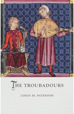 The Troubadours - Linda M. Paterson