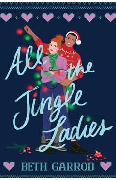 All the Jingle Ladies - Beth Garrod