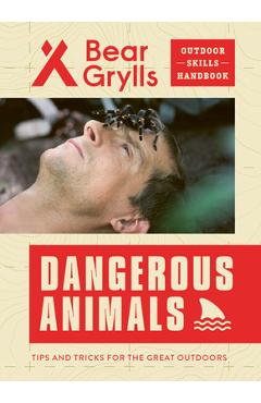 Dangerous Animals - Bear Grylls