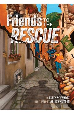 Friends to the Rescue - Ellen Schwartz