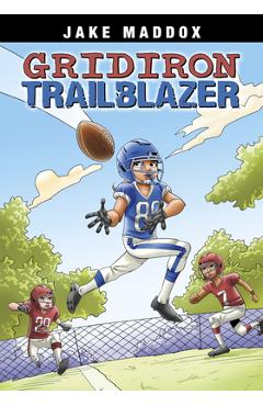 Gridiron Trailblazer - Jake Maddox