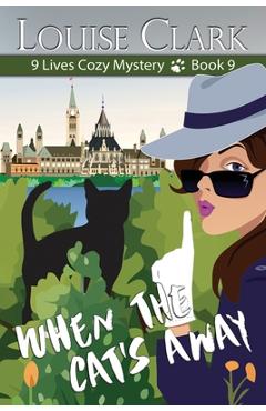 When the Cat\'s Away - Louise Clark
