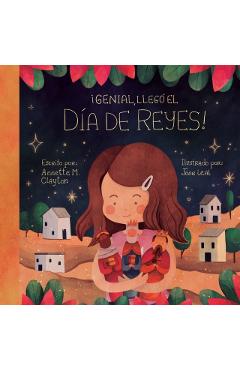 ¡Genial, Llegó El Día de Reyes!: A Picture Book for Epiphany - Annette M. Clayton