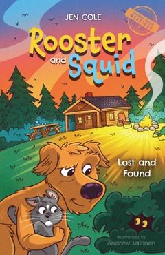 Rooster and Squid: Lost and Found - Jen Cole