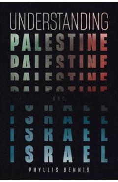 Understanding Palestine & Israel - Phyllis Bennis