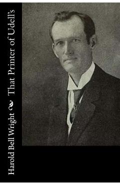 That Printer of Udell's - Harold Bell Wright