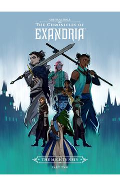 Critical Role: The Chronicles of Exandria--The Mighty Nein Part Two