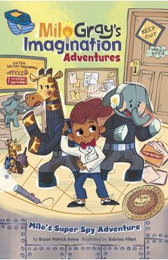 Milo\'s Super Spy Adventure - Bryan Patrick Avery