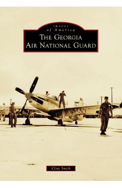 The Georgia Air National Guard - Clint Smith