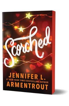 Scorched (Deluxe Edition) - Jennifer L. Armentrout