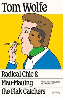 Radical Chic and Mau-Mauing the Flak Catchers