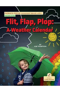 Flit, Flap, Plop: A Weather Calendar - Kim Thompson