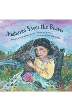 Anahareo Saves the Beaver - Carol Crowe