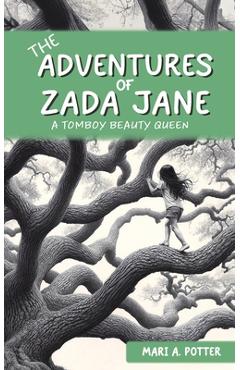 The Adventures of Zada Jane - Mari A. Potter