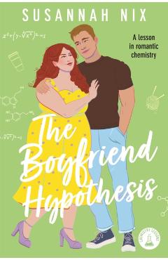 The Boyfriend Hypothesis: Book 3 in the Chemistry Lessons Series of Stem ROM Coms - Susannah Nix