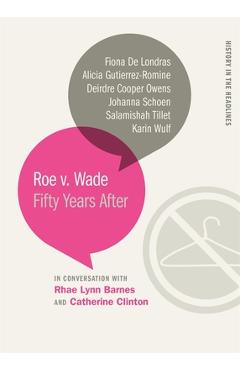 Roe V. Wade: Fifty Years After