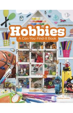 Hobbies: A Can-You-Find-It Book - Chelsey Luciow