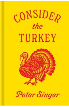 Consider the Turkey - Peter Singer