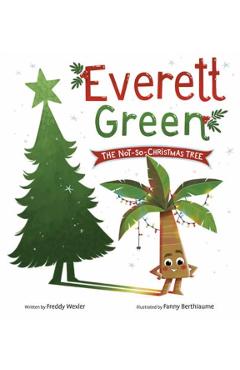 Everett Green: The Not-So-Christmas Tree - Freddy Wexler