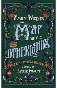 Emily Wilde's Map of the Otherlands - Heather Fawcett