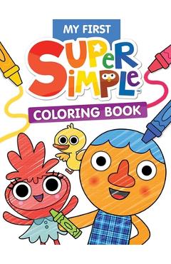 My First Super Simple(tm) Coloring Book - Super Simple & Dover Publications