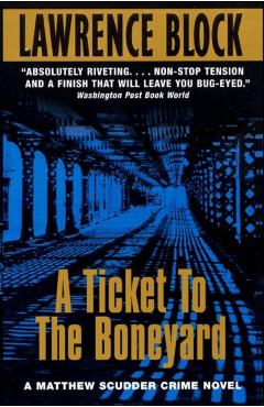 A Ticket to the Boneyard - Lawrence Block