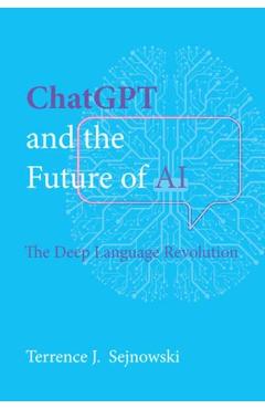 ChatGPT and the Future of AI: The Deep Language Revolution - Terrence Sejnowski