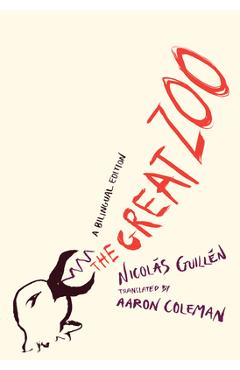 The Great Zoo: A Bilingual Edition - Nicolás Guillén