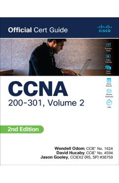 CCNA 200-301 Official Cert Guide, Volume 2 - Wendell Odom