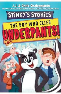 Stinky\'s Stories #1: The Boy Who Cried Underpants! - Chris Grabenstein