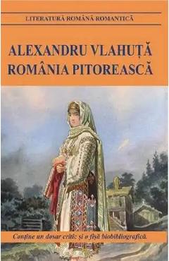 Romania pitoreasca - Alexandru Vlahuta - CARTEX